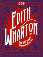 The_Edith_Wharton_BBC_Radio_Drama_Collection